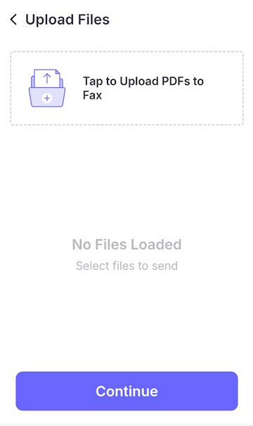 A screenshot from a mobile device says tap to upload PDFs to fax and then a button reads continue.